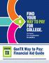 GenTX Way to Pay: Financial Aid Guide. Learn more and find your way to pay at GenTX.org/FinancialAid. 2012 Texas Higher Education Coordinating Board