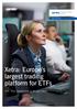 Xetra. The market. Xetra: Europe s largest trading platform for ETFs. ETF. One transaction is all you need.