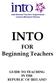 INTO. FOR Beginning Teachers GUIDE TO TEACHING IN THE REPUBLIC OF IRELAND