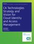 CA Technologies Strategy and Vision for Cloud Identity and Access Management