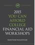 2015 YOU CAN AFFORD COLLEGE FINANCIAL AID WORKSHOPS