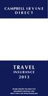 CAMPBELL I R V I N E TRAVEL INSURANCE PLEASE ENSURE YOU READ THIS DOCUMENT CAREFULLY AND KEEP IT WITH YOU WHEN TRAVELLING