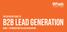 B2B LEAD GENERATION THE DEFINITIVE GUIDE TO GUIDE 1. INTRODUCTION TO LEAD GENERATION
