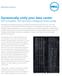 Dynamically unify your data center Dell Compellent: Self-optimized, intelligently tiered storage