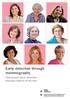 Early detection through mammography. Early breast cancer detection improved chances of recovery