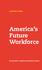 America s Future Workforce