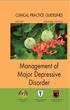 Management of Major Depressive Disorder CLINICAL PRACTICE GUIDELINES MOH/P/PAK/124.07(GU) MALAYSIAN PSYCHIATRIC ASSOCIATION