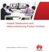 Huawei Telepresence and Videoconferencing Product Portfolio