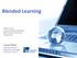 Blended Learning. Laura Rojo Executive Director Global Executive MBA IE Business School