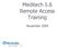 Meditech 5.6. Re R mot o e A ccess Tra r i a ning No N vemb m er r 2 009 Page 1