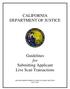 CALIFORNIA DEPARTMENT OF JUSTICE. Guidelines for Submitting Applicant Live Scan Transactions