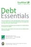 Debt. Essentials. We can t tell you everything in these few pages but it should help you see that there are options.