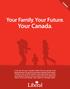 Your Canada. Your Family. Your Future. SUMMARY