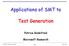 Applications of SMT to. Test Generation