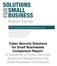Cyber Security Solutions for Small Businesses Comparison Report: A Sampling of Cyber Security Solutions Designed for the Small Business Community