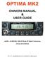 OPTIMA MK2 OWNERS MANUAL & USER GUIDE. Downloaded from www.cbradio.nl. 24.500 29.999 Mhz 50W All Mode HF Mobile Transceiver