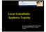 Local Anaesthetic Systemic Toxicity. Dr Thomas Engelhardt, MD, PhD, FRCA Royal Aberdeen Children s Hospital, Scotland