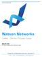 Watson Networks. Carrier / Service Provider Guide. 445 Dexter Avenue - Suite 2050 Montgomery, Alabama 36104 WatsonNetworks.com