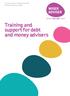For money advisers in England and Wales, Northern Ireland and Scotland. Training and support for debt and money advisers