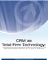 CRM as Total Firm Technology: Realized Benefits and ROI for Financial Advisors. A CRM Software Industry White Paper