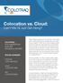 Colocation vs. Cloud: