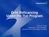 Debt Refinancing Under the 7(a) Program. Lynn G. Ozer Executive Vice President Government Guaranteed Lending