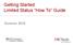 Getting Started: Limited Status How To Guide. Summer 2015