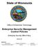 State of Minnesota. Office of Enterprise Technology. Enterprise Security Management Control Policies. Enterprise Security Office Policy. Version 1.