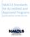 NAACLS Standards for Accredited and Approved Programs. Adopted 2012, Revised 9/2013, 1/2014, 4/2014, 10/2014, 11/2014