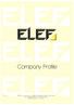 Company Profile. ELEF Spa - Via Biron di Sopra 185, 36100 Vicenza - Italy Tel +39 0444 569 588 - fax +39 0444 570 958 info@elefspa.com - www.elef.