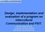 Design, implementation and evaluation of a program on Intercultural Communication and PSIT.
