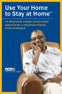 Use Your Home to Stay at Home. The official reverse mortgage consumer booklet approved by the U.S. Department of Housing & Urban Development