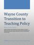 NOTE: Transition to Teaching Program is based on availability of Title II Funds and must be approved annually by Wayne County Board of Education.