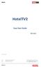 HotelTV2. Easy Start Guide REV A0.6 D0254. 2014 October. Web : http://support.vestek.com.tr Mail : support@vestek.com.tr Tel : +90 212 286 01 06