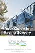 Your Guide to Having Surgery. 25 Heckel Road, McKees Rocks, PA 15136. www.ohiovalleyhospital.org