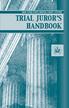 NEW YORK STATE UNIFIED COURT SYSTEM TRIAL JUROR S HANDBOOK