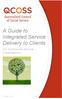 A Guide to Integrated Service Delivery to Clients. For Community Service Organisations