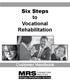 Six Steps to Vocational Rehabilitation. Customer Handbook
