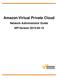 Amazon Virtual Private Cloud. Network Administrator Guide API Version 2015-04-15