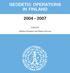 GEODETIC OPERATIONS IN FINLAND 2004-2007. Edited by Markku Poutanen and Hannu Koivula