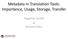 Metadata in Translation Tools: Importance, Usage, Storage, Transfer. Angelika Zerfaß & Richard Sikes