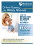 for Military Spouses $4,000 Online Training EDUCATION BENEFITS EARNED! USE THE YOU HAVE