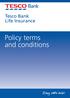 Tesco Bank Life Insurance. Policy terms and conditions