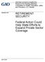 RETIREMENT SECURITY. Federal Action Could Help State Efforts to Expand Private Sector Coverage