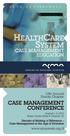 Case Management. 10th Annual Florida Chapter. www.acmaweb.org/fl. Decade of Making a Difference Case Management in the Age of Evolution