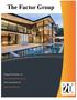 The Factor Group. simplifying IT. Design Factor Homes Inc. Factor Interiors & Exteriors Inc. Factor Construction Inc. Factor Restoration Inc.
