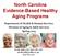 North Carolina Evidence-Based Healthy Aging Programs Department of Health & Human Services Division of Aging & Adult Services Spring 2014