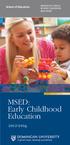 School of Education MASTER OF SCIENCE IN EARLY CHILDHOOD EDUCATION. MSED: Early Childhood Education