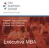 Broaden Your Knowledge Deepen Your Expertise Nurture Your Creativity. Executive MBA