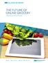 THE FUTURE OF ONLINE GROCERY THREATS AND OPPORTUNITIES